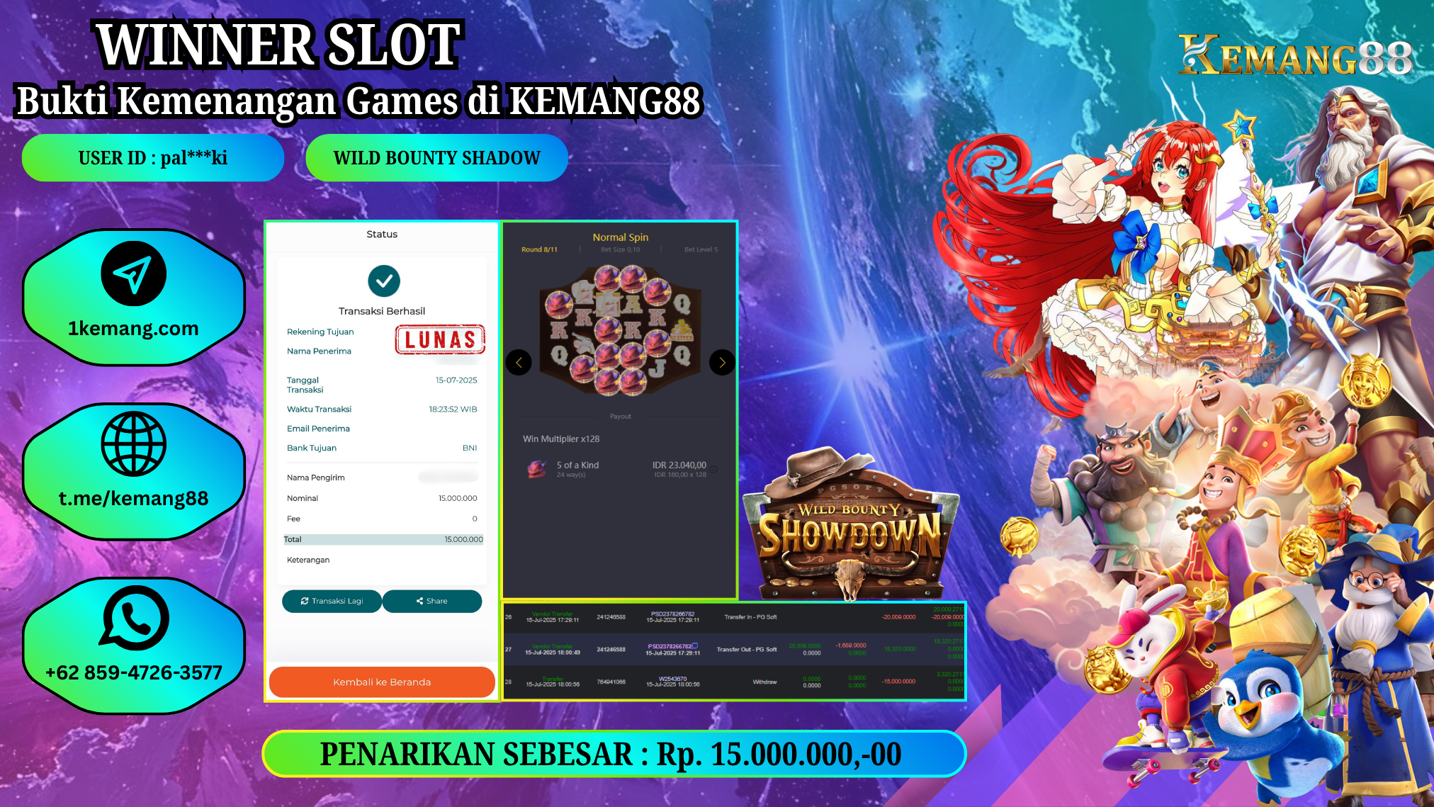 KEMANG88 [15 JULY 2025] : JACKPOT SLOT :  WILD BOUNTY SHOWDOWN [PG]  Rp.15.000.000.,- LUNAS [2]